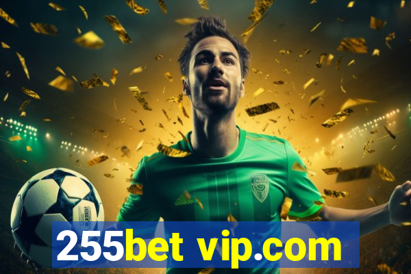 255bet vip.com